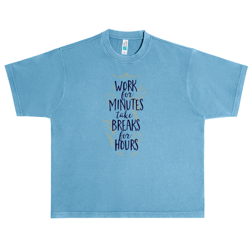 Work For Minutes Take Breaks For Hours Urban Heavy T-shirt by Perfect Designers | Artistshot