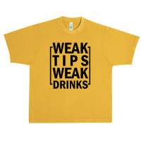 Weak Tips Weak Drinks Urban Heavy T-shirt | Artistshot