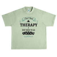 I Don't Need Therapy I Just Need To Go Swimming Urban Heavy T-shirt | Artistshot