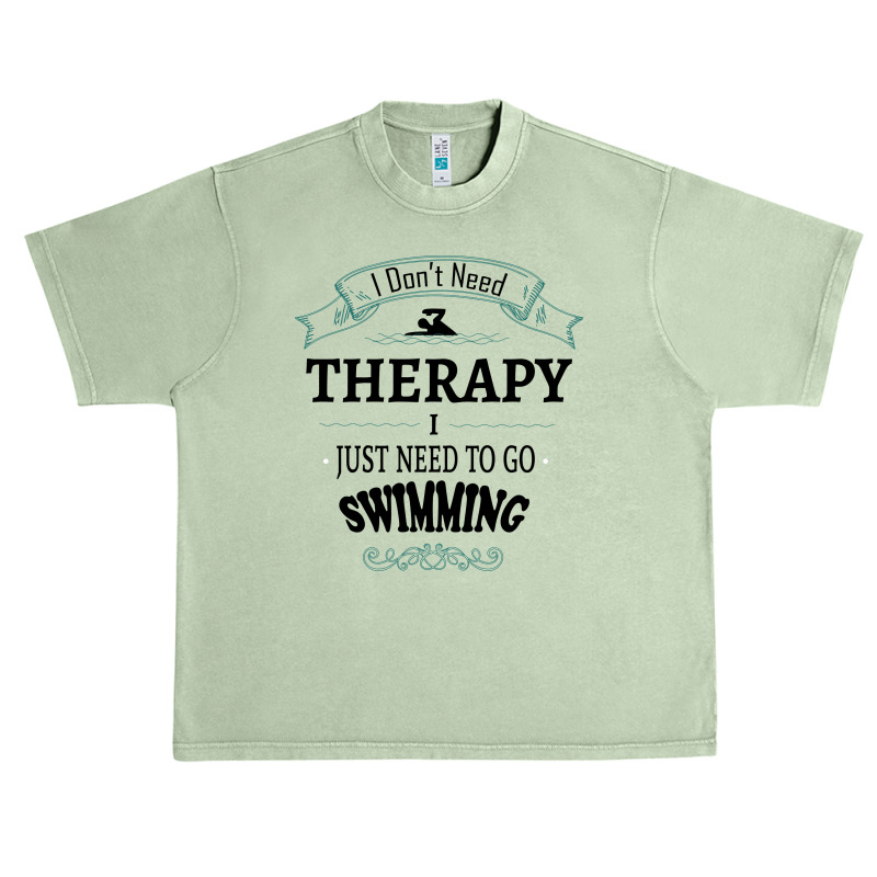 I Don't Need Therapy I Just Need To Go Swimming Urban Heavy T-shirt | Artistshot