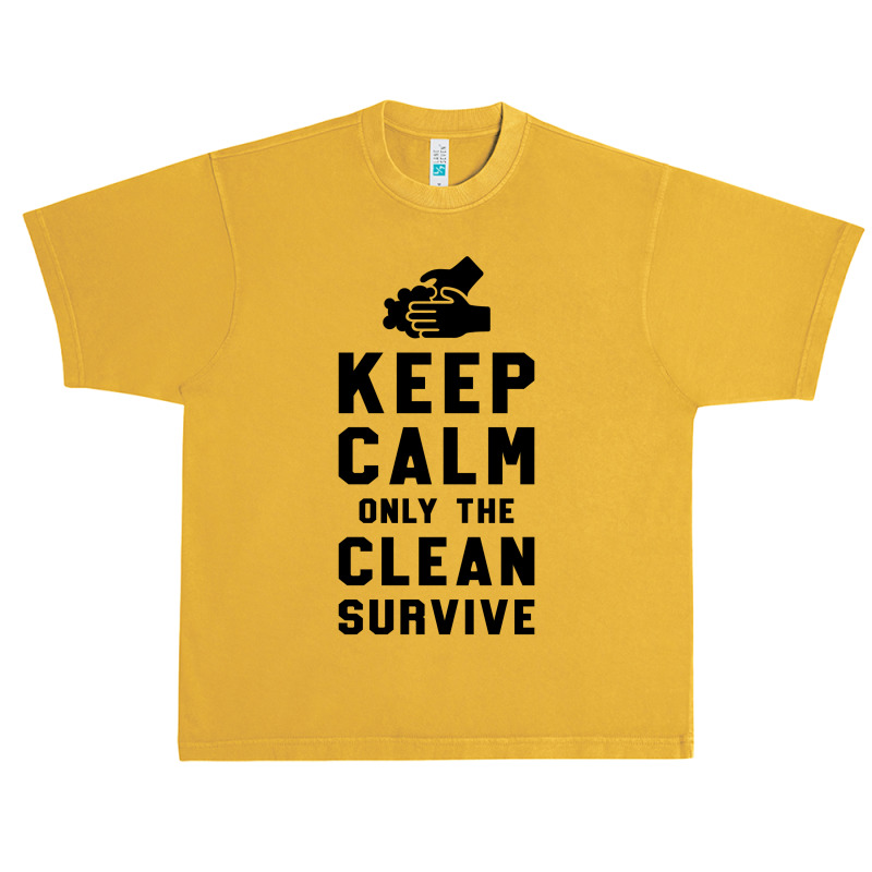 Keep Calm Only The Clean Survive Urban Heavy T-shirt | Artistshot