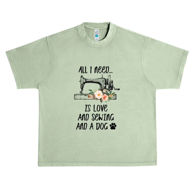 I Need Is Love And Sewing And A Dog Urban Heavy T-shirt by hoainv | Artistshot