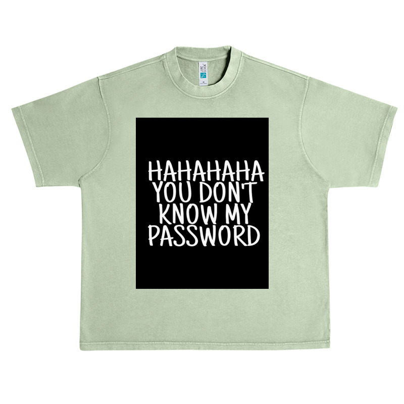 You Don't Know My Password Urban Heavy T-shirt by @SANJANA11 | Artistshot