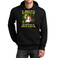 Cavalier King Chales Spaniel Buckle Up Buttercup You Just Flipped My W Unisex Hoodie | Artistshot