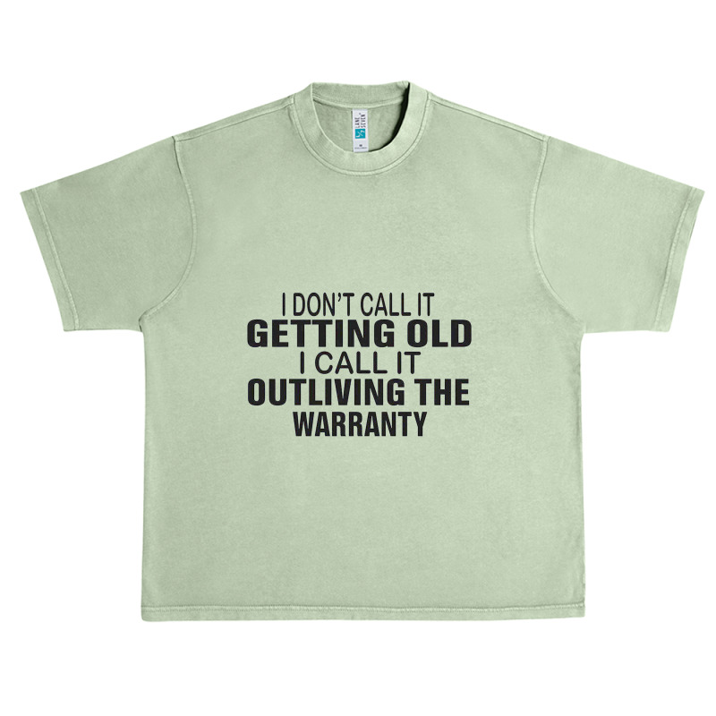 I Do Not Call It Getting Old Urban Heavy T-shirt | Artistshot