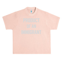 Product Of An Immigrant Urban Heavy T-shirt | Artistshot