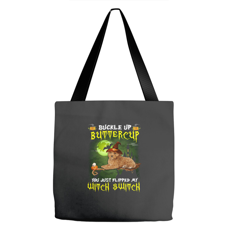 Cockapoo Buckle Up Buttercup You Just Flipped My Witch Switch Tote Bags | Artistshot