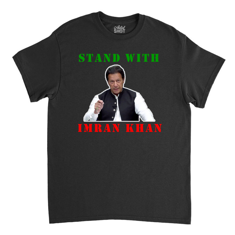 Stand With Imran Khan Pakistan Design Classic T-shirt by M4 | Artistshot