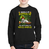 Dalmatian Buckle Up Buttercup You Just Flipped My Witch Switch Youth Sweatshirt | Artistshot