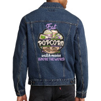 Eat Pop Corn Watch Movies Ignore The World Men Denim Jacket | Artistshot