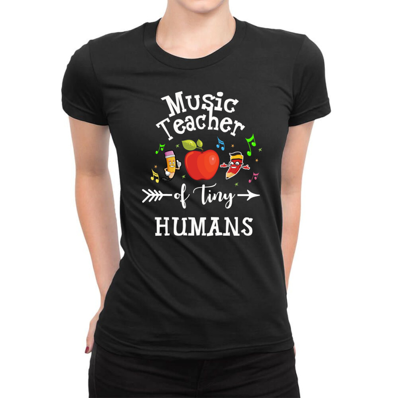 Music Teacher Of Tiny Humans Back To School Music Director Gift Ladies Fitted T-Shirt by NapetArt | Artistshot