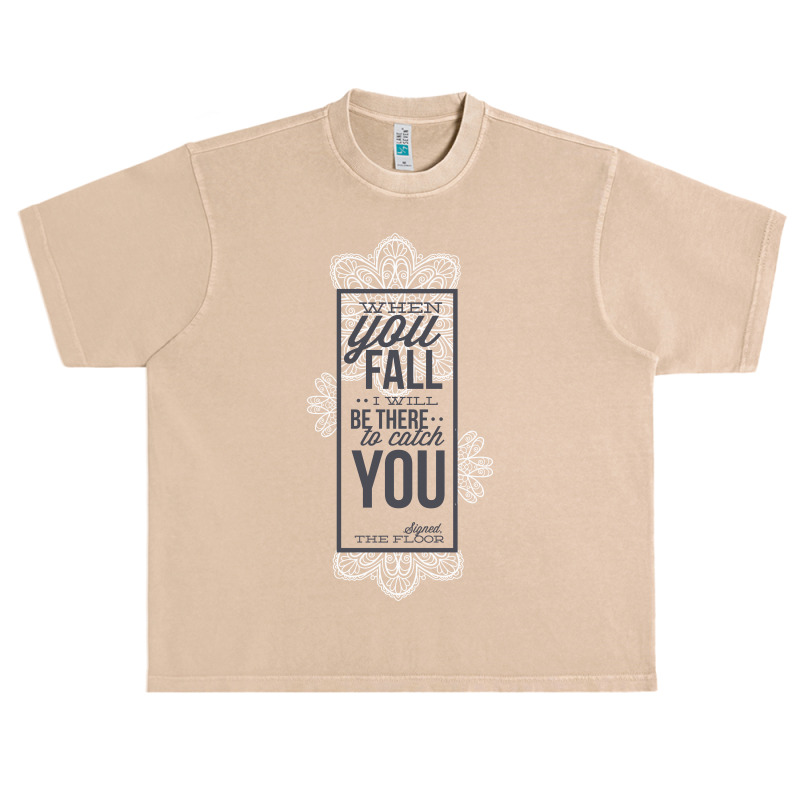 When You Fall I Will Be There To Catch You Urban Heavy T-shirt | Artistshot