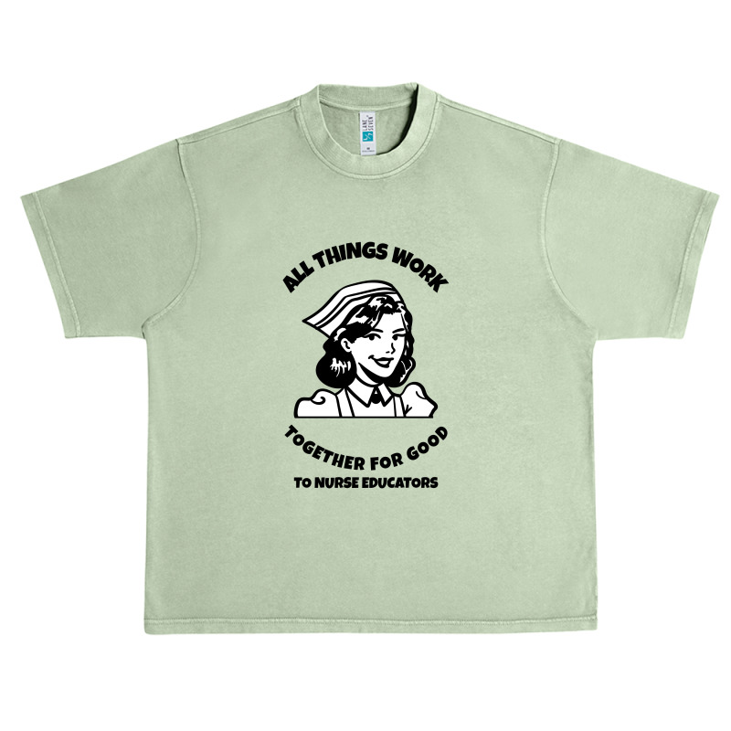 All Things Work Together For Good To Nurse Educators Urban Heavy T-shirt by Favorite | Artistshot