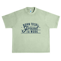 Born To Ski Urban Heavy T-shirt | Artistshot