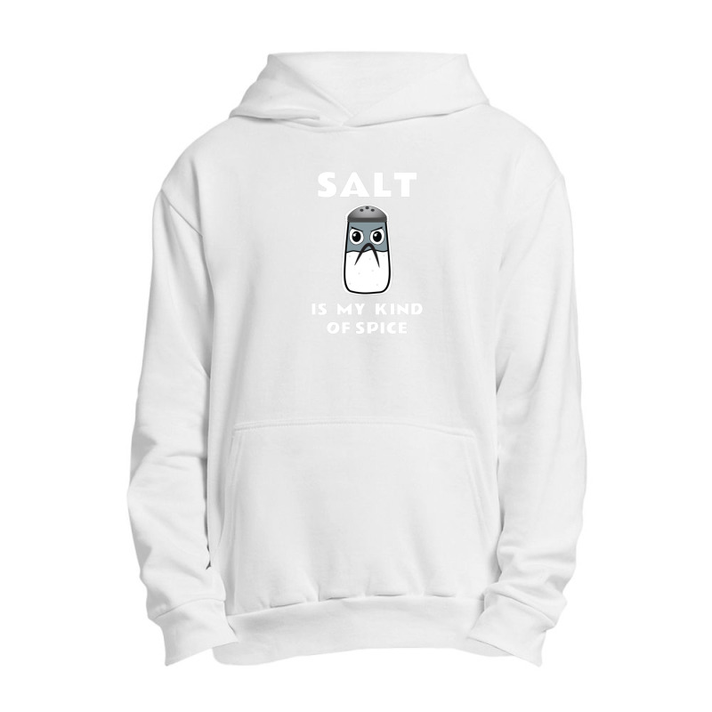 Salt Is My Kind Of Spice Urban Pullover Hoodie | Artistshot