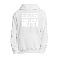 My Skin Color Is Not A Crime - Black Lives Matter Urban Pullover Hoodie | Artistshot