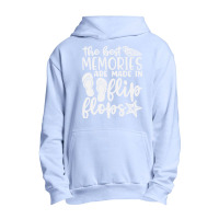 The Best Memories Are Made In Flip Flops Urban Pullover Hoodie | Artistshot