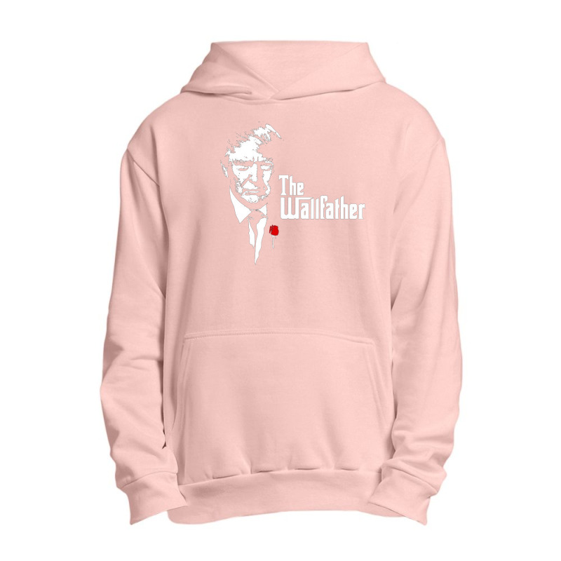 Donald Trump The Wallfather Urban Pullover Hoodie | Artistshot