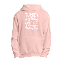 Turkey And Wine Feeling Fine Urban Pullover Hoodie | Artistshot