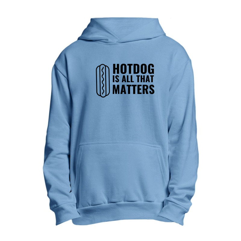 Hotdog Is All That Matters Urban Pullover Hoodie by Perfect Designers | Artistshot