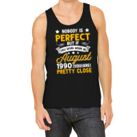 Nobody Is Perfect August 1990 Leo Virgo Tank Top | Artistshot