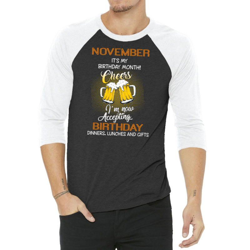 November It's My Birthday Month Cheers 3/4 Sleeve Shirt | Artistshot