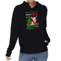 Once Upon A Time There Was Girl Who Loved Pigs Christmas Lightweight Hoodie | Artistshot