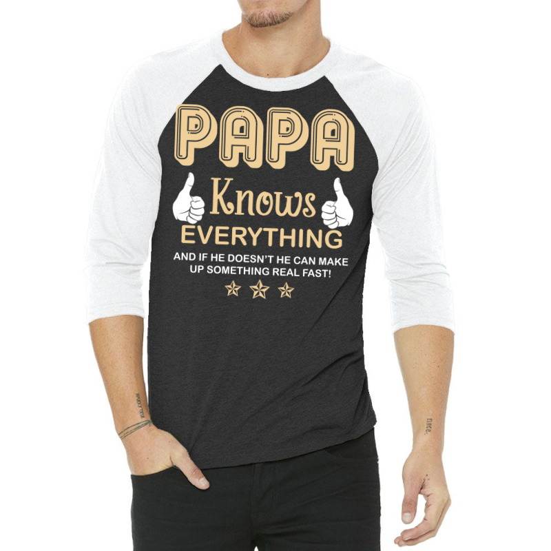 Papa Knows Everything 60th Gift Funny Father's Day 3/4 Sleeve Shirt | Artistshot