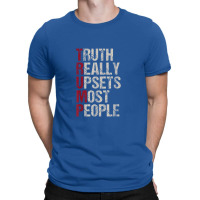 Trump Truth Really Upsets Most People T-shirt | Artistshot