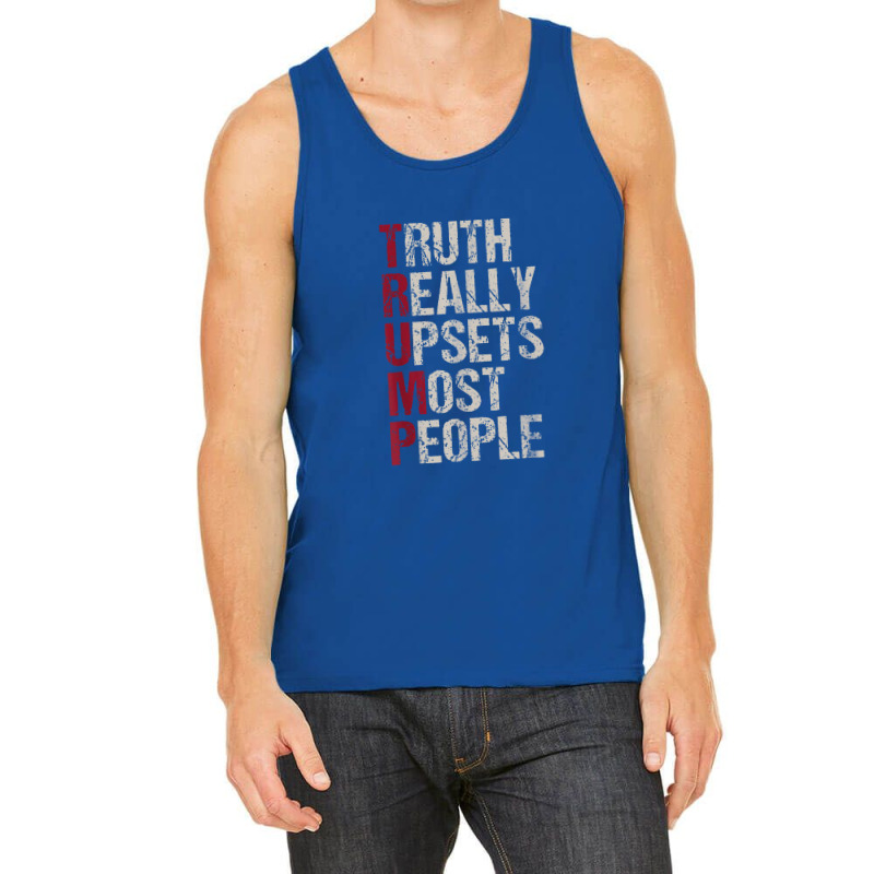 Trump Truth Really Upsets Most People Tank Top | Artistshot