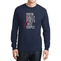 Trump Truth Really Upsets Most People Long Sleeve Shirts | Artistshot