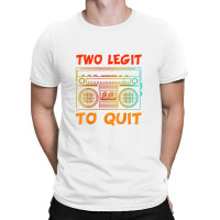 Two Legit To Quit Funny Hip Hop Theme 2nd Birthday Costume T-shirt | Artistshot