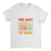 Two Legit To Quit Funny Hip Hop Theme 2nd Birthday Costume Classic T-shirt | Artistshot