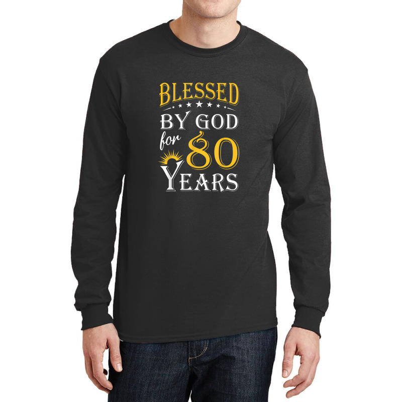 Vintage Blessed By God For 80 Years Happy 80th Birthday Long Sleeve Shirts | Artistshot