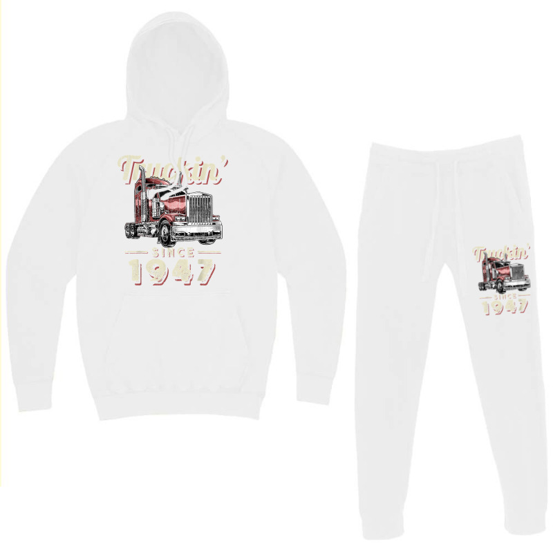 Truckin Since 1947 Trucker Big Rig Driver 75th Birthday T Shirt Hoodie & Jogger set by nazhirgoodie | Artistshot