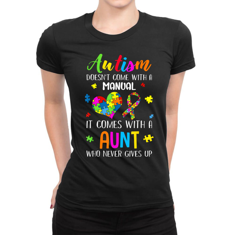 Autism Doesn't Come With A Manual Inspirational Autism Aunt T Shirt Ladies Fitted T-Shirt by phuongvu | Artistshot