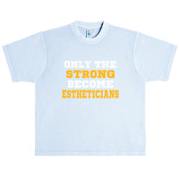 The Strong Become Estheticians Urban Heavy T-shirt | Artistshot