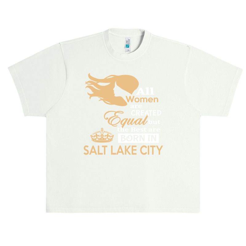 Women Are Born In Salt Lake City Urban Heavy T-shirt | Artistshot