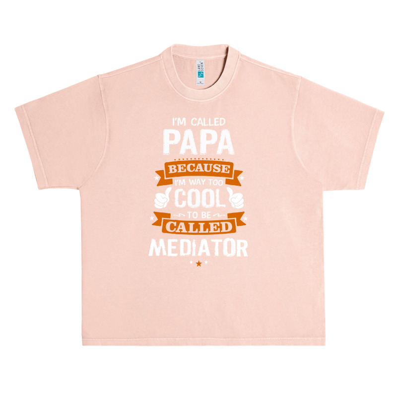 Papa Because To Be Called Mediator Urban Heavy T-shirt by thanchashop | Artistshot