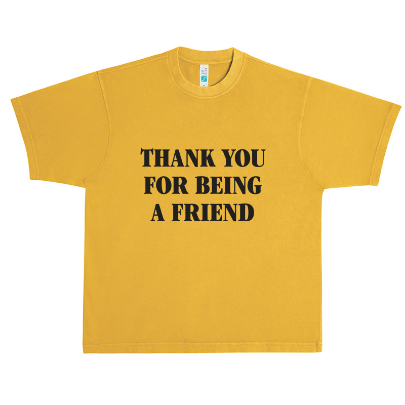 Thank You For Being A Friend Urban Heavy T-shirt | Artistshot