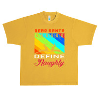 Dear Santa Define Naughty Urban Heavy T-shirt | Artistshot