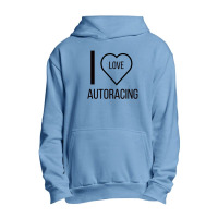 I Love Autoracing Urban Pullover Hoodie | Artistshot