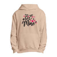 Be Mine Urban Pullover Hoodie | Artistshot