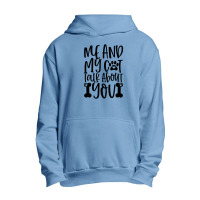 Me And My Cat Talk About You 01 Urban Pullover Hoodie | Artistshot