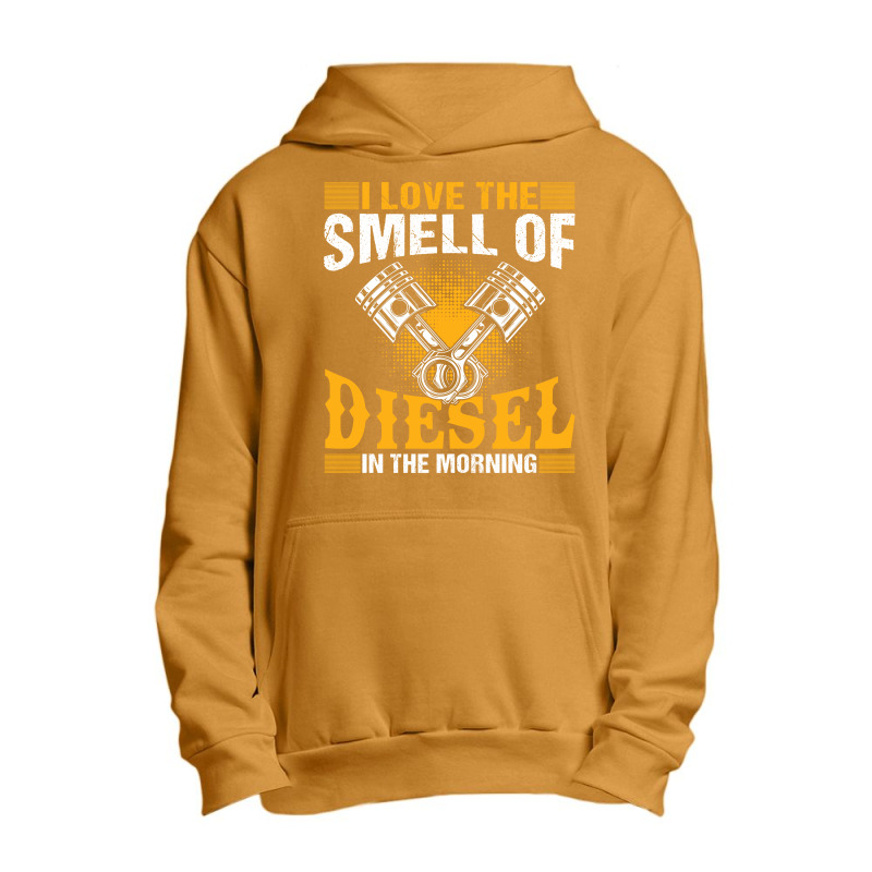 I Love The Smell Of Diesel In The Morning Urban Pullover Hoodie | Artistshot