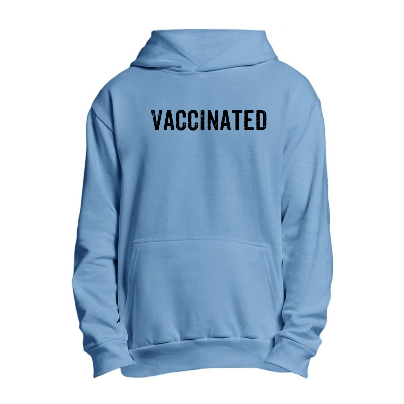 Vaccinated Pro Vaccine Urban Pullover Hoodie by Firework Tess | Artistshot