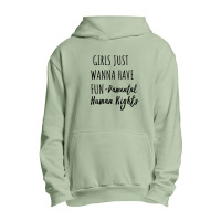 Girls Just Wanna Have Fun Damental Human Rights Urban Pullover Hoodie | Artistshot