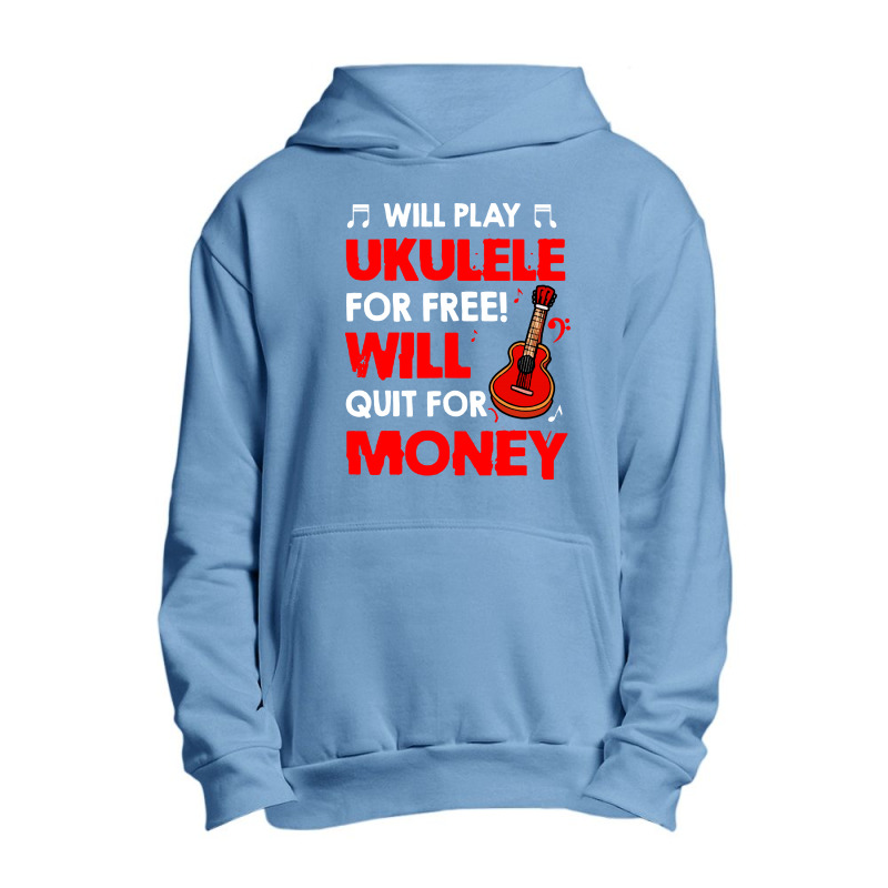 Will Play Ukulele For Free Will Urban Pullover Hoodie | Artistshot