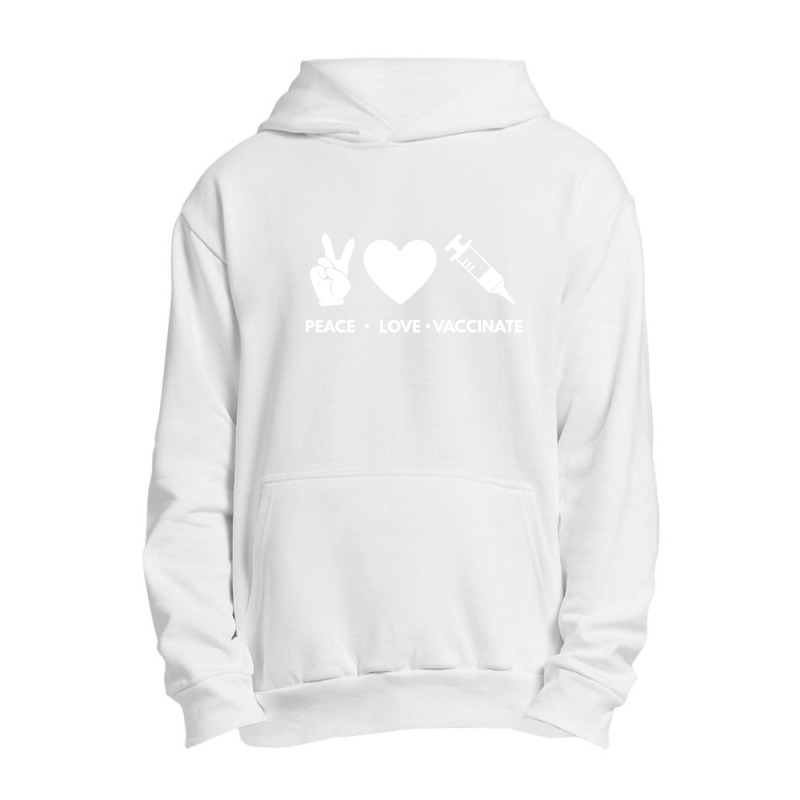 Peace Love Vaccinate Urban Pullover Hoodie | Artistshot