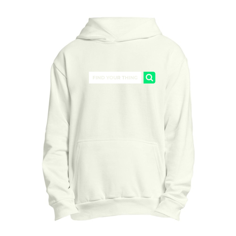 Find Your Thing Urban Pullover Hoodie | Artistshot